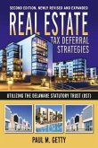 Real Estate Tax Deferral Strategies Utilizing the Delaware Statutory Trust (Dst)