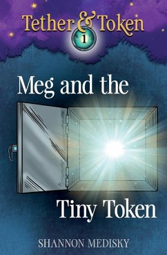 Meg and the Tiny Token - Medisky, Shannon