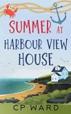 Summer at Harbour View House Summer at Harbour View House