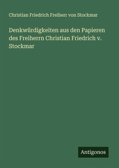 Cover Denkwürdigkeiten aus den Papieren des Freiherrn Christian Friedrich v. Stockmar