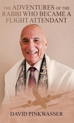 The Adventures of the Rabbi Who Became a Flight Attendant - Pinkwasser, David