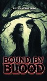 Bound by Blood Bound by Blood