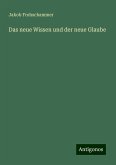 Das neue Wissen und der neue Glaube