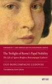 The Twilight of Rome's Papal Nobility The Twilight of Rome's Papal Nobility