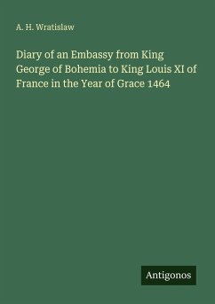 Cover Diary of an Embassy from King George of Bohemia to King Louis XI of France in the Year of Grace 1464