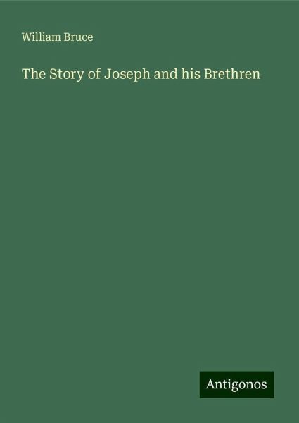 The Story of Joseph and his Brethren