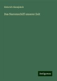 Das Narrenschiff unserer Zeit