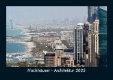 Hochhäuser - Architektur 2025 Fotokalender DIN A5 Hochhäuser - Architektur 2025 Fotokalender DIN A5