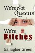 We're Not Queens, We're Bitches - Bild 1