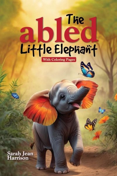 The Abled Little Elephant The Abled Little Elephant