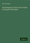 Das Rheingold: Vorspiel zu der Trilogie Der Ring des Nibelungen