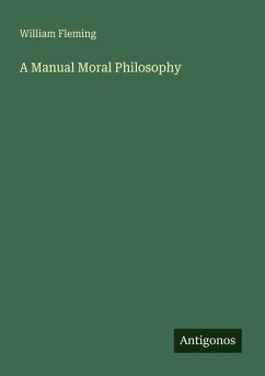A Manual Moral Philosophy - Fleming, William