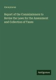 Report of the Commissioners to Revise the Laws for the Assessment and Collection of Taxes