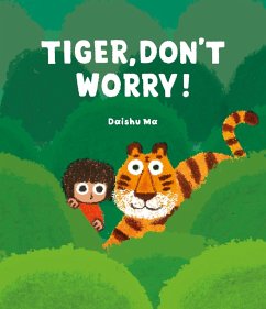 Tiger, Don't Worry! - Ma, Daishu Tiger, Don't Worry! - Ma, Daishu