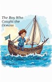 The Boy Who Caught the Oceans The Boy Who Caught the Oceans