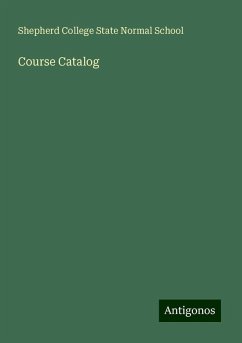 Course Catalog - School, Shepherd College State Normal