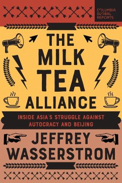 The Milk Tea Alliance - Wasserstrom, Jeffrey