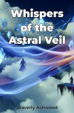 Whispers of the Astral Veil (eBook, ePUB)