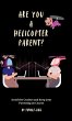 Are You a Helicopter Parent ? - Bild 1