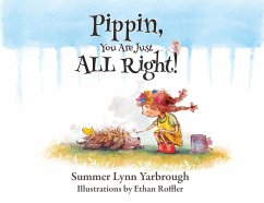 Pippin, You Are Just ALL Right! - Yarbrough, Summer Lynn