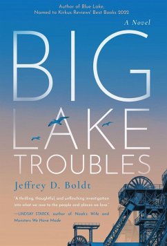 Big Lake Troubles - Boldt, Jeffrey D.