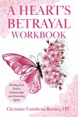 A Heart's Betrayal Workbook A Heart's Betrayal Workbook