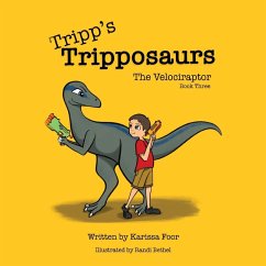 Tripp's Tripposaurs-The Velociraptor Book 3 - Foor, Karissa