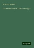 The Passion-Play at Ober-Ammergau