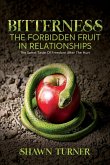 Bitterness - The Forbidden Fruit In Relationships Bitterness - The Forbidden Fruit In Relationships