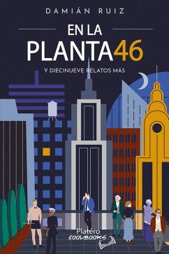 En la planta 46 : y diecinueve relatos más Cover En la planta 46 : y diecinueve relatos más