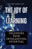 The Joy of Learning The Joy of Learning