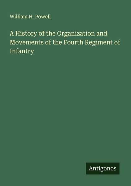 A History of the Organization and Movements of the Fourth Regiment of Infantry