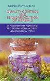 Comprehensive Guide to Quality Control and Standardization of Herbals Comprehensive Guide to Quality Control and Standardization of Herbals