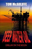 Deepwater Oil - Drillin on the Moon Deepwater Oil - Drillin on the Moon