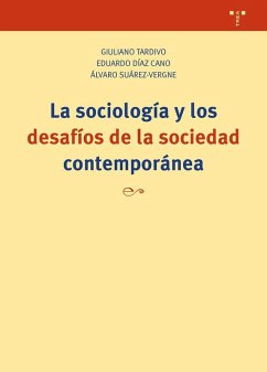 La sociología y los desafíos de la sociedad contemporánea Cover La sociología y los desafíos de la sociedad contemporánea