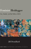 Feminist Heidegger Feminist Heidegger