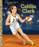 Caitlin Clark: A Little Golden Book Biography Caitlin Clark: A Little Golden Book Biography