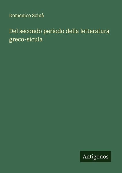 Del secondo periodo della letteratura greco-sicula Del secondo periodo della letteratura greco-sicula