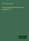 Court, household and itinerary of King Henry II Court, household and itinerary of King Henry II
