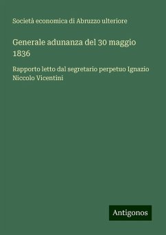 Generale adunanza del 30 maggio 1836 - Società economica di Abruzzo ulteriore