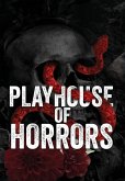 The Playhouse Horrors Full Color Edition The Playhouse Horrors Full Color Edition
