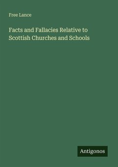 Cover Facts and Fallacies Relative to Scottish Churches and Schools