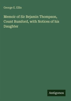 Cover Memoir of Sir Bejamin Thompson, Count Rumford, with Notices of his Daughter