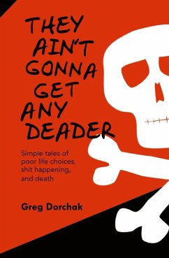 They Ain't Gonna Get Any Deader - Dorchak, Greg