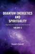 Quantum Energetics and Spirituality... - Bild 1