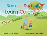 Sam and Dad Learn Colors Sam and Dad Learn Colors