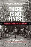 There is No Finish There is No Finish