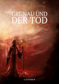 Grünau und der Tod Grünau und der Tod