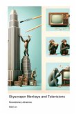 Skyscraper Monkeys and Televisions Skyscraper Monkeys and Televisions