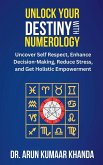 Unlock Your Destiny with Numerology Unlock Your Destiny with Numerology
